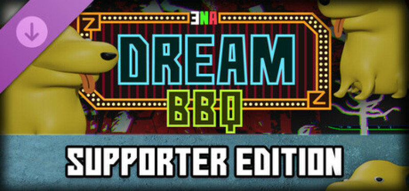 ENA: Dream BBQ - Supporter Edition
